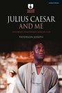 Cover: Julius Caesar and Me - Methuen Drama