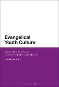 Cover: Evangelical Youth Culture - Bloomsbury Academic