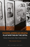 Cover: Modern American Drama: Playwriting in the 1970s - Methuen Drama