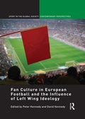 Cover: Fan Culture in European Football and the Influence of Left Wing Ideology - Routledge