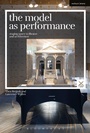 Cover: The Model as Performance - Methuen Drama