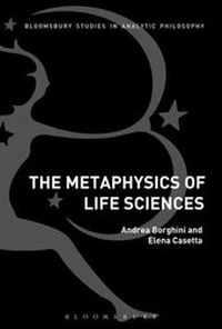 Abbildung von: The Metaphysics of Life Sciences - Bloomsbury Academic
