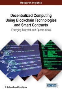 Enlarge image Cover: Decentralized Computing Using Block Chain Technologies and Smart Contracts - Information Science Reference