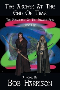 Enlarge image Cover: The Archer at the End of Time - Xlibris