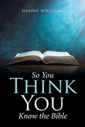 Cover: So You Think You Know the Bible - Xlibris Us