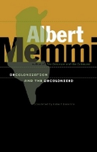 Enlarge image Cover: Decolonization and the Decolonized - University of Minnesota Press