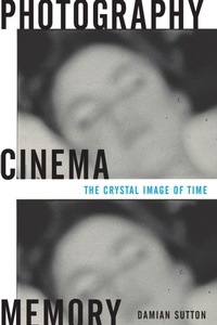 Enlarge image Cover: Photography, Cinema, Memory - University of Minnesota Press