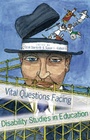 Cover: Vital Questions Facing Disability Studies in Education - Peter Lang Verlag