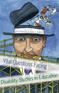 Cover: Vital Questions Facing Disability Studies in Education - Peter Lang Verlag