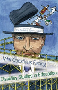 Enlarge image Cover: Vital Questions Facing Disability Studies in Education - Peter Lang Verlag