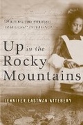 Cover: Up in the Rocky Mountains - University of Minnesota Press