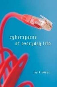 Enlarge image Cover: Cyberspaces of Everyday Life - University of Minnesota Press