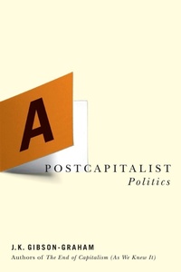 Enlarge image Cover: A Postcapitalist Politics - University of Minnesota Press