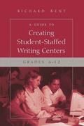 Cover: A Guide to Creating Student-Staffed Writing Centers, Grades 6-12 - Peter Lang Verlag