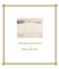 Cover: The Quiet Landscapes of William B. Post - University of Minnesota Press