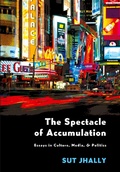 Cover: The Spectacle of Accumulation - Peter Lang Verlag