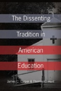 Cover: The Dissenting Tradition in American Education - Peter Lang Verlag