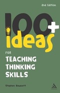 Cover: 100+ Ideas for Teaching Thinking Skills - Continuum International Publishing Group Ltd.