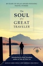 Cover: The Soul of a Great Traveler - Travelers' Tales, Incorporated