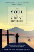 Cover: The Soul of a Great Traveler - Travelers' Tales, Incorporated