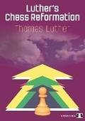 Cover: Luther's Chess Reformation - Quality Chess UK LLP