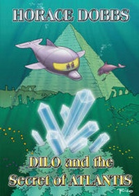 Enlarge image Cover: Dilo and the Secret of Atlantis - FastPrint Publishing