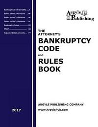 Abbildung von: The Attorney's Bankruptcy Code and Rules Book (2017) - Argyle Publishing Company