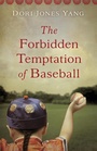 Cover: The Forbidden Temptation of Baseball - Sparkpress