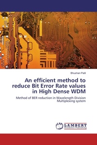 Enlarge image Cover: An efficient method to reduce Bit Error Rate values in High Dense WDM - LAP Lambert Academic Publishing