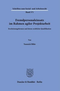 Abbildung von: Fremdpersonaleinsatz im Rahmen agiler Projektarbeit. - Duncker & Humblot