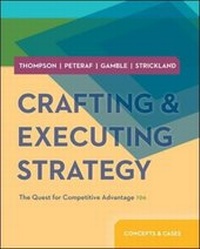 Enlarge image Cover: Crafting & Executing Strategy: The Quest for Competitive Advantage: Concepts and Cases - McGraw Hill Higher Education
