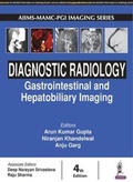 Cover: Diagnostic Radiology: Gastrointestinal and Hepatobiliary Imaging - Jaypee Brothers Medical Publishers