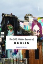 Cover: The 500 Hidden Secrets of Dublin - Luster Publishing