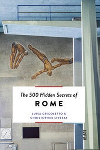 Enlarge image Cover: The 500 Hidden Secrets of Rome - Luster Publishing