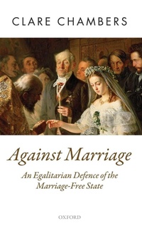 Enlarge image Cover: Against Marriage - Oxford University Press