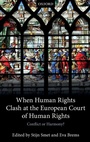 Cover: When Human Rights Clash at the European Court of Human Rights - Oxford University Press