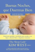 Cover: Buenas noches, que duermas bien: un manual para ayudar a tus hijos a dormir bien y despertar contentos - Easton Studio Press, LLC