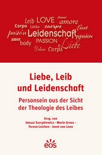 Enlarge image Cover: Liebe, Leib und Leidenschaft - EOS Verlag
