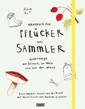 Cover: Handbuch f&uuml;r Pfl&uuml;cker und Sammler - DuMont Buchverlag