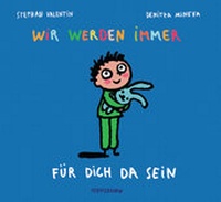 Enlarge image Cover: Wir werden immer für dich da sein - Pfefferkorn-Verlag