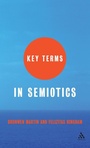 Cover: Key Terms in Semiotics - Continuum International Publishing Group Ltd.