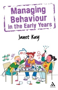 Enlarge image Cover: Managing Behaviour in the Early Years - Continuum International Publishing Group Ltd.
