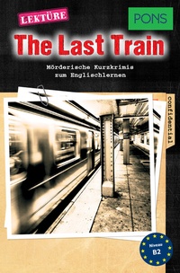 Abbildung von: PONS Kurzkrimis: The Last Train - PONS Langenscheidt