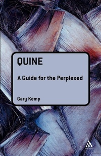 Enlarge image Cover: Quine: A Guide for the Perplexed - Continuum International Publishing Group Ltd.