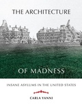 Cover: The Architecture of Madness - University of Minnesota Press