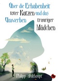 Cover: &Uuml;ber die Erhabenheit toter Katzen und das Umwerben trauriger M&auml;dchen - Periplaneta