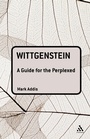 Cover: Wittgenstein: A Guide for the Perplexed - Continuum International Publishing Group Ltd.