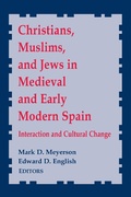 Cover: Christians, Muslims, and Jews in Medieval and Early Modern Spain - University of Notre Dame Press