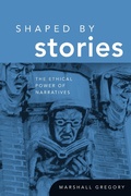 Cover: Shaped by Stories - University of Notre Dame Press