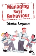Cover: Managing Boys' Behaviour - Continuum International Publishing Group Ltd.